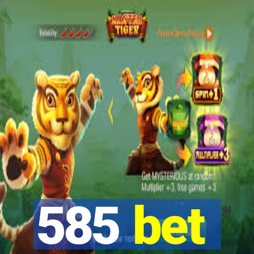 585 bet
